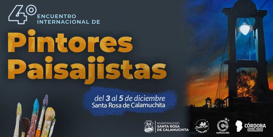 Se acerca el 4° Encuentro Internacional de Pintores Paisajistas: Paisajes de Colección en Santa Rosa de Calamuchita